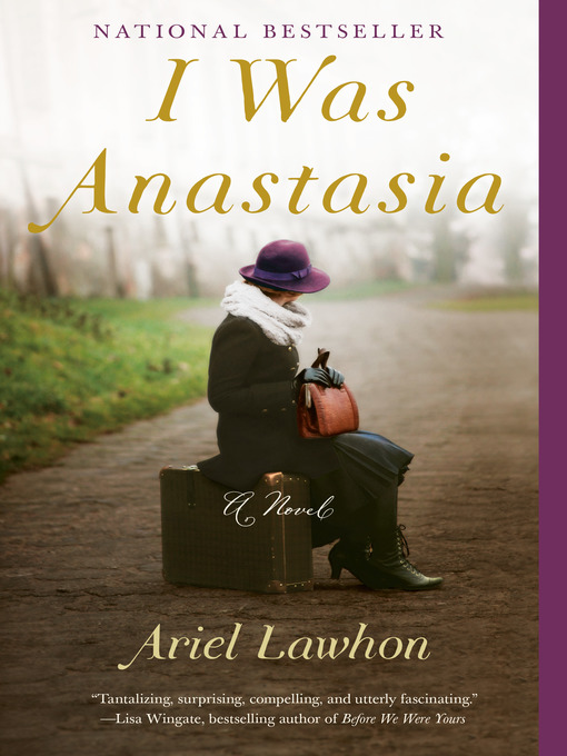 Title details for I Was Anastasia by Ariel Lawhon - Wait list